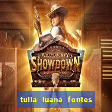 tulla luana fontes dos santos